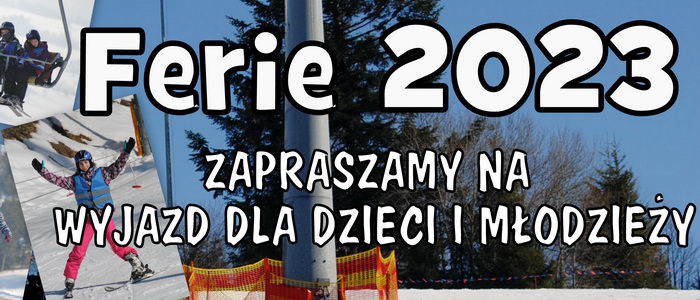 Read more about the article Ferie 2023 – wyjazd dzieci i młodzieży. Bukowina  Tatrzańska